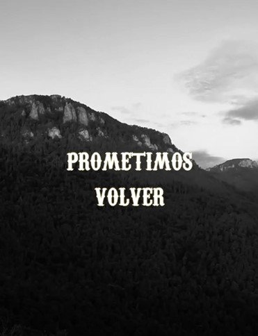 Click para ver video "prometimos volver"